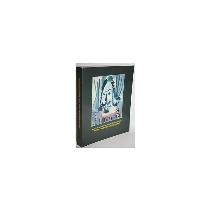 Tesoros de las colecciones particulares madrileñas pintura y escultura contemporáneas.